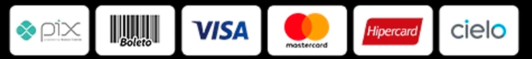 Pix, Boleto, Visa, Mastercard, Hipercard e Cielo